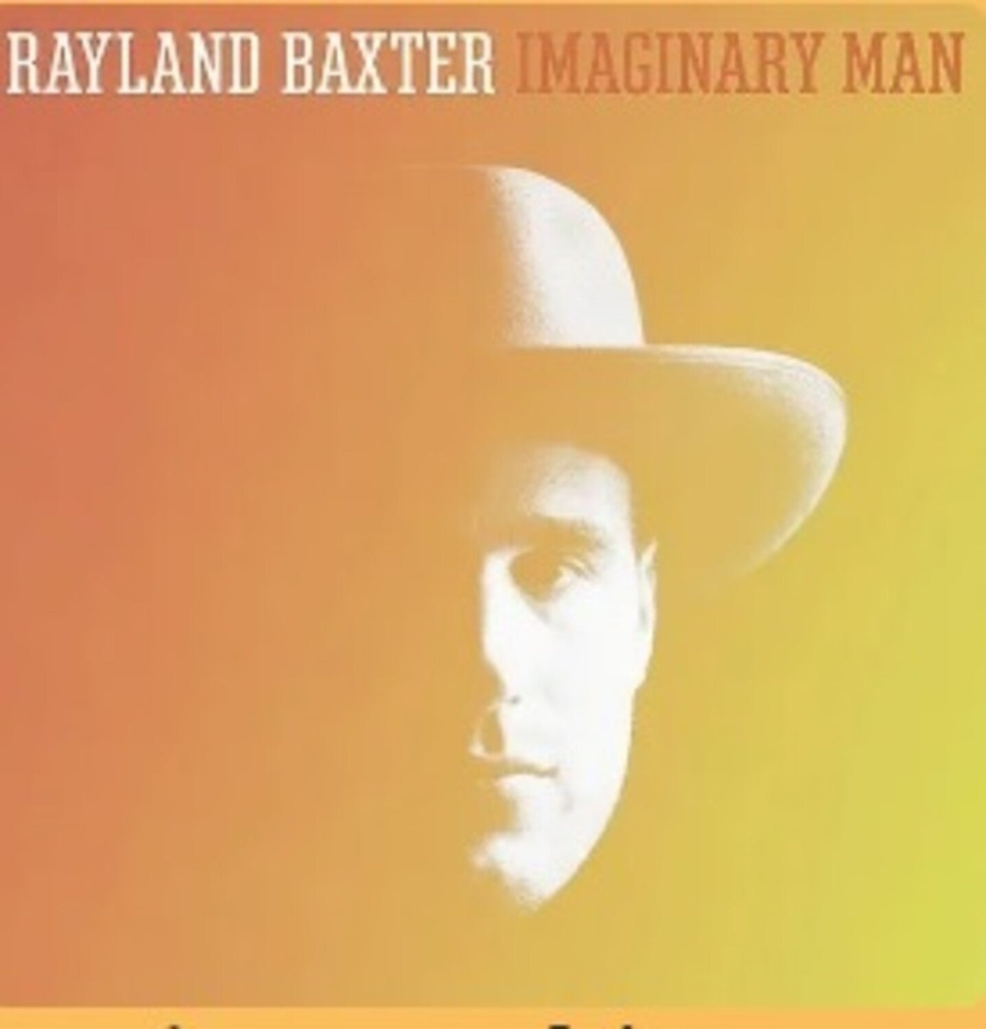 Rayland Baxter - Imaginary Man (Clear Vinyl)