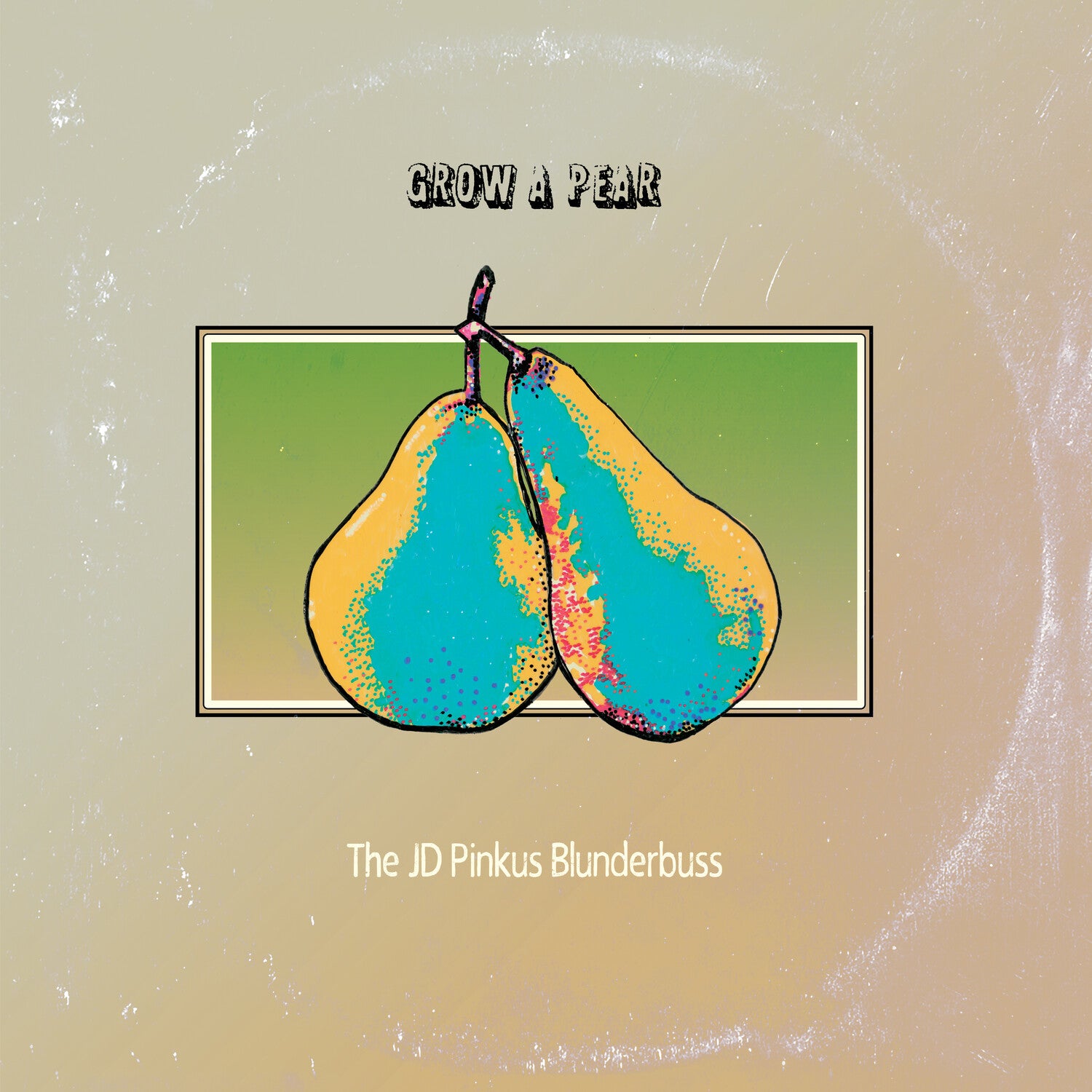 Jd Pinkus - Grow a Pear (Clear Vinyl)