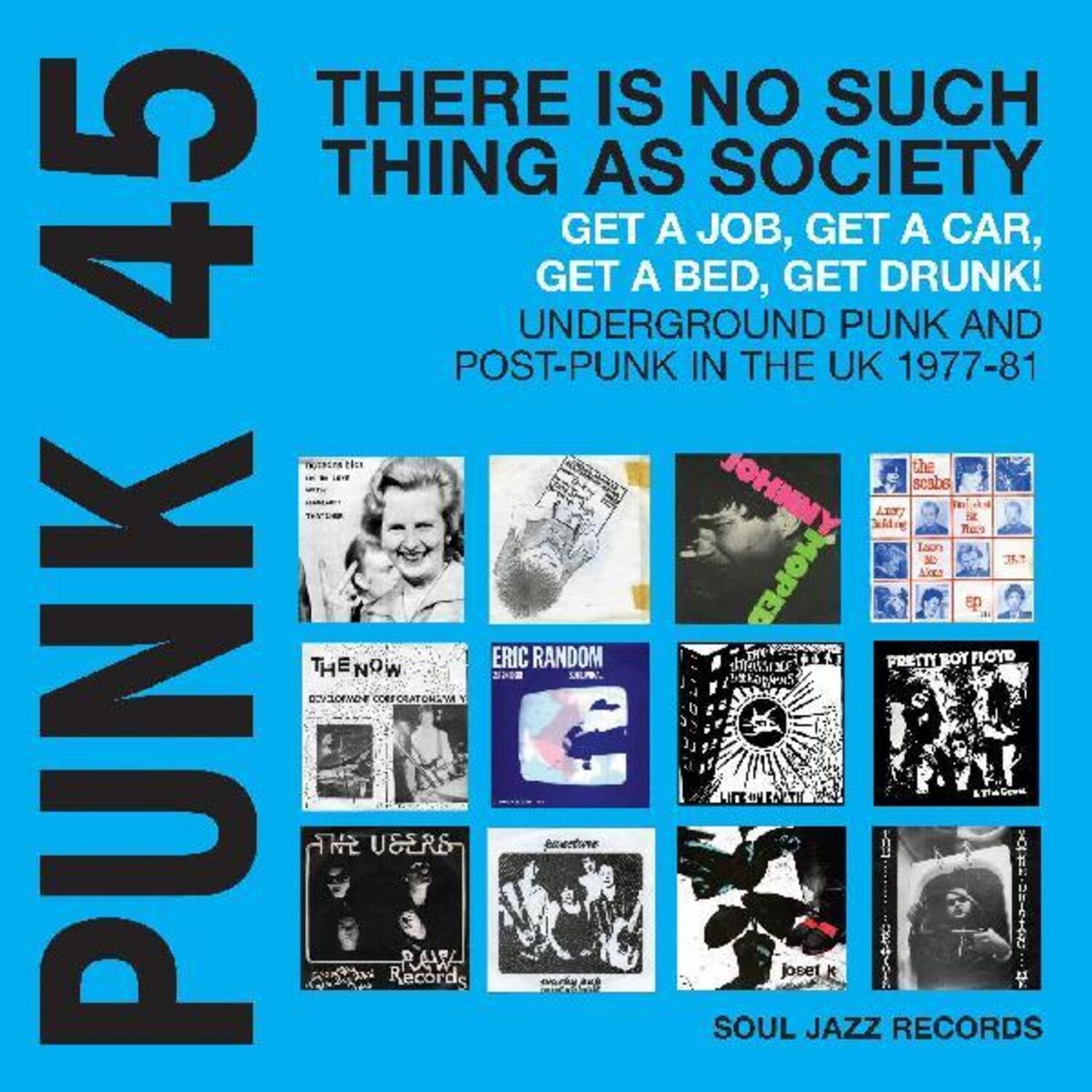 Soul Jazz Records Presents - PUNK 45: There Is No Such Thing As Society Get A Job, Get A Car, Get Drunk! Underground Punk And Post-Punk in the UK 1977-81 2xLP (Blue Vinyl)
