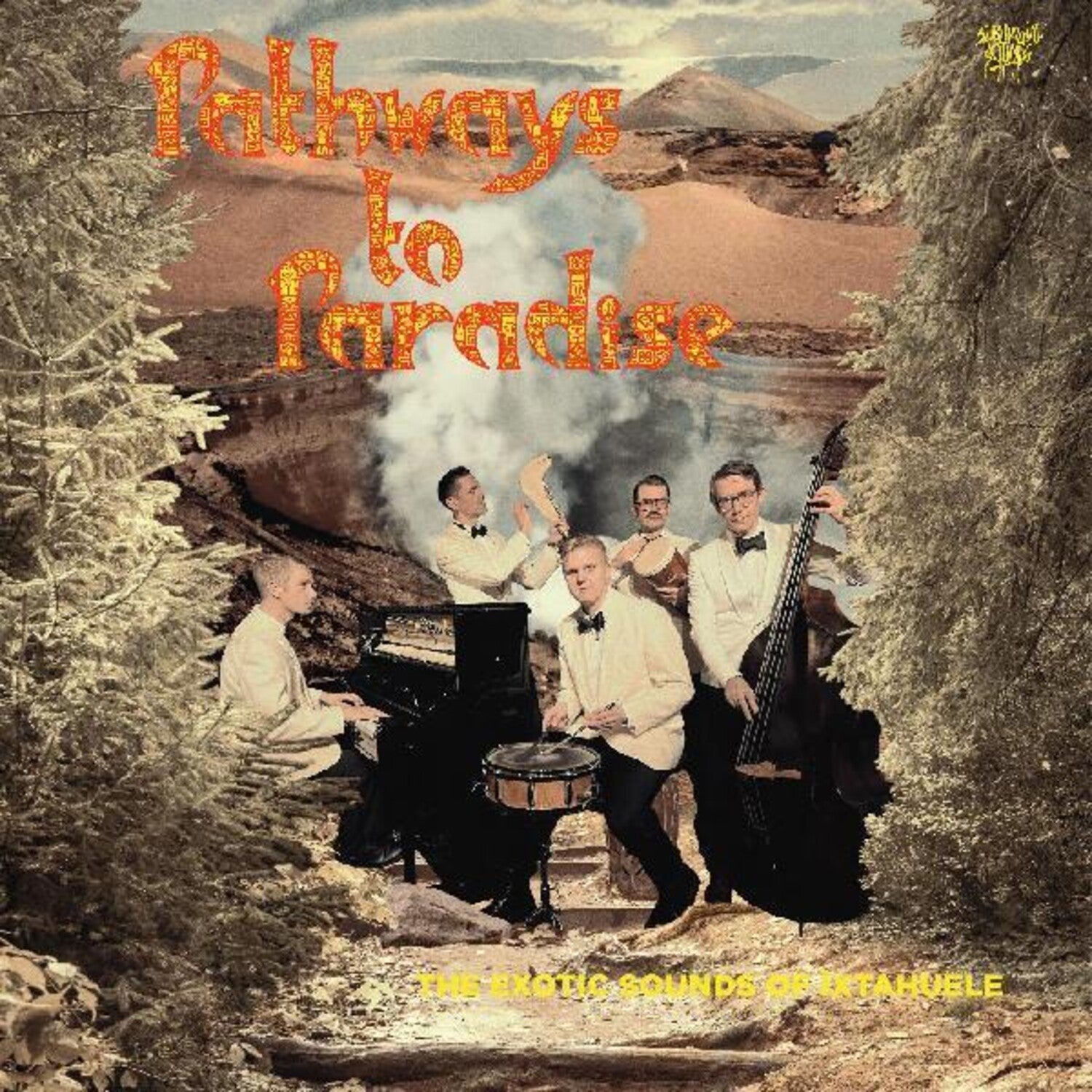 Ixtahuele - Pathways To Paradise (Limited Edition)