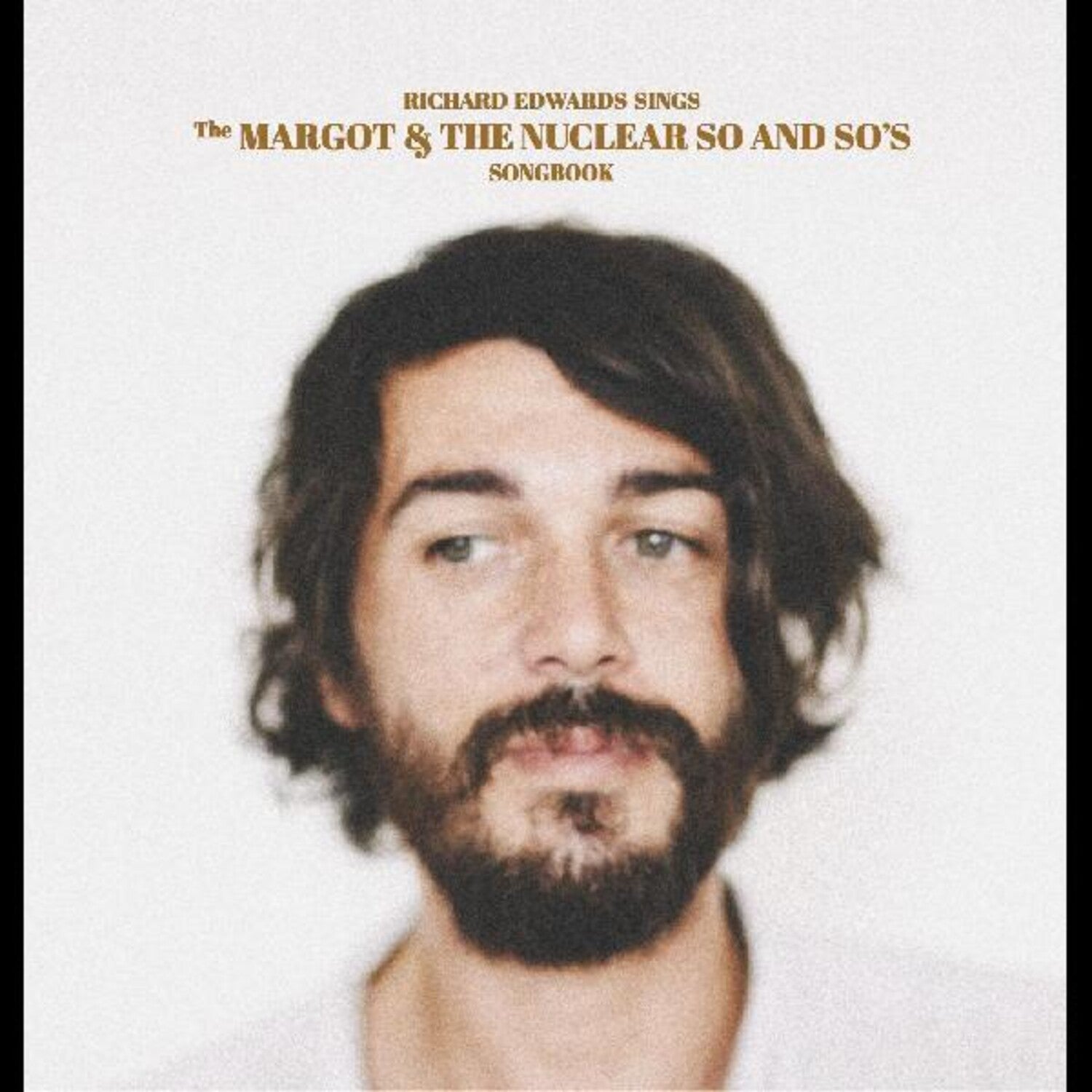Richard Edwards - Sings The Margot & The Nuclear So And So's 2xLP