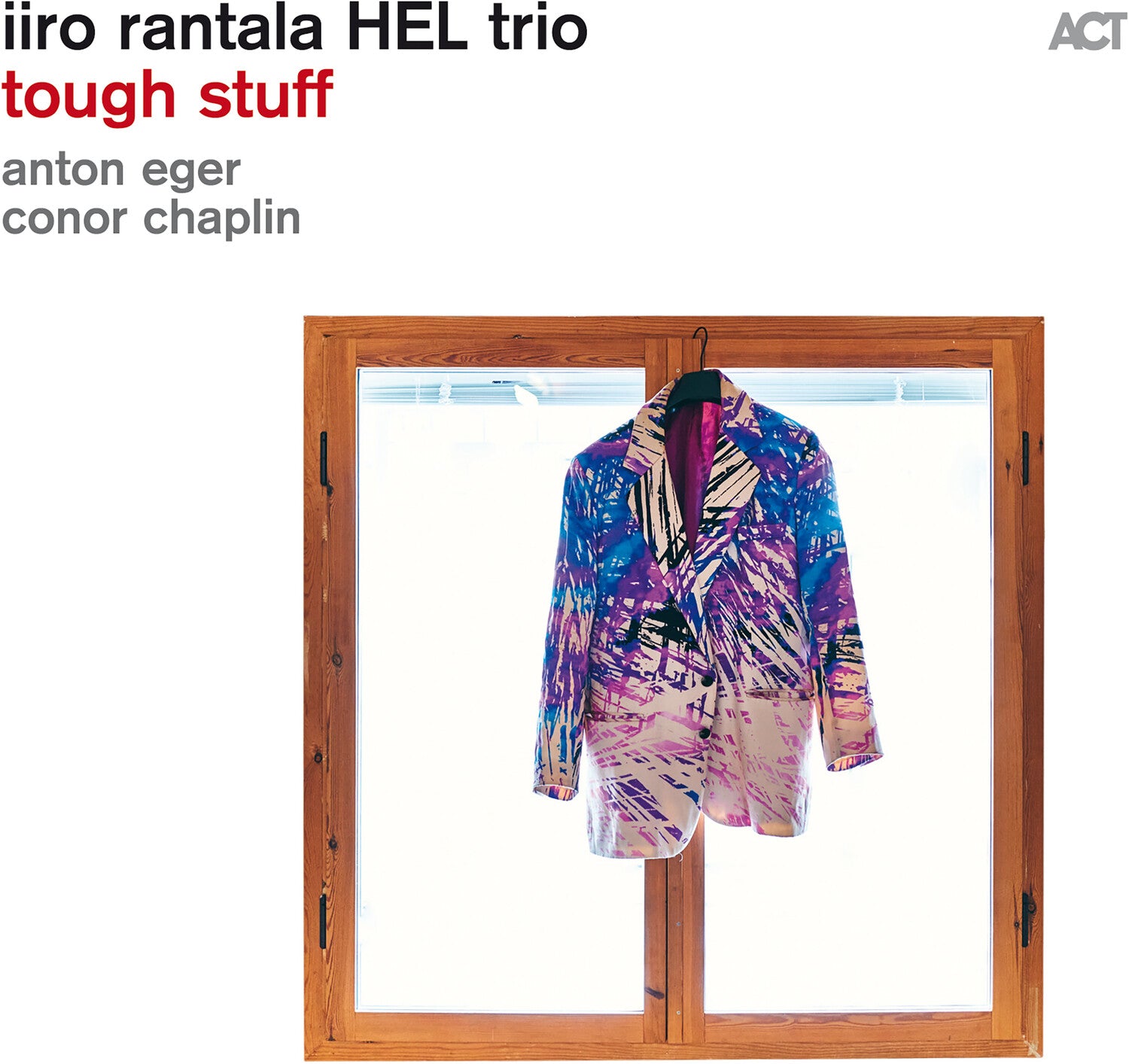Iiro Rantala / Conor Chaplin / Anton Eger - Tough Stuff