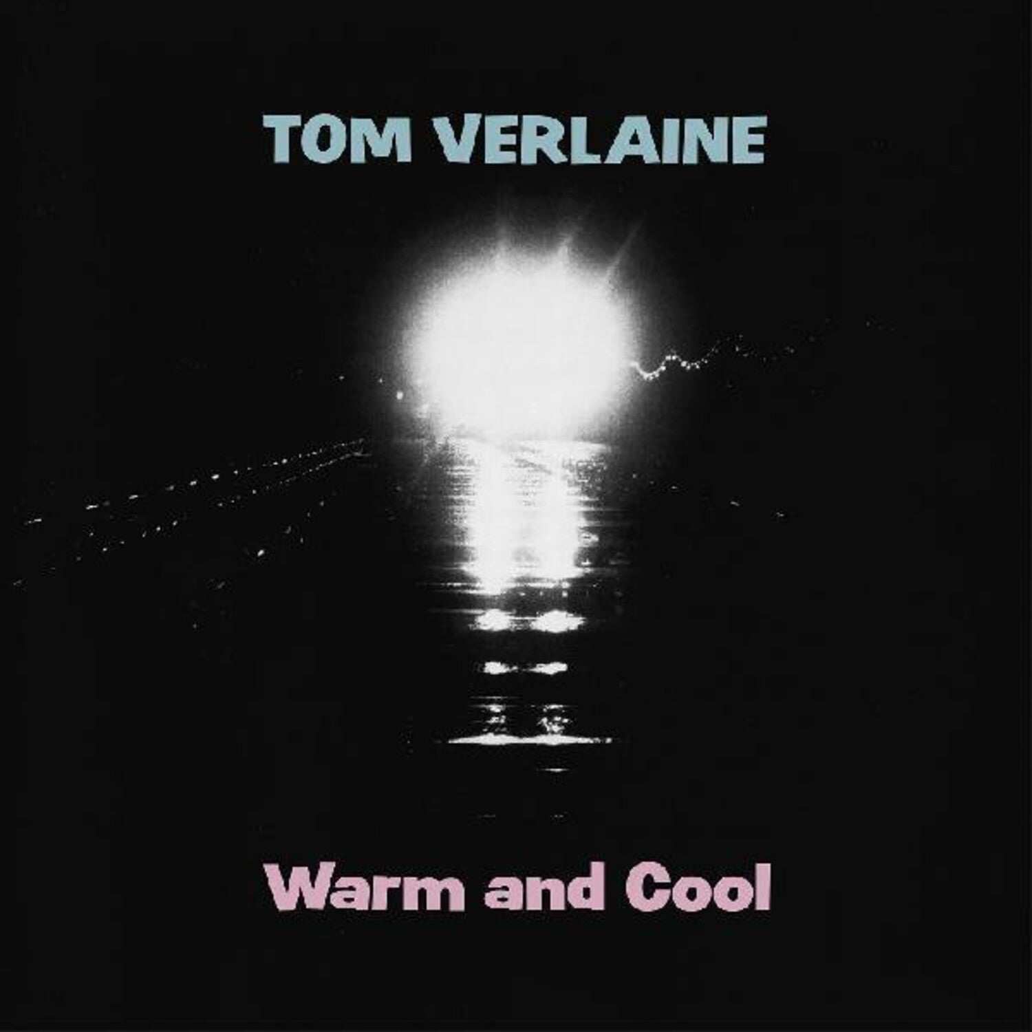 Tom Verlaine - Warm And Cool (Pink Vinyl)