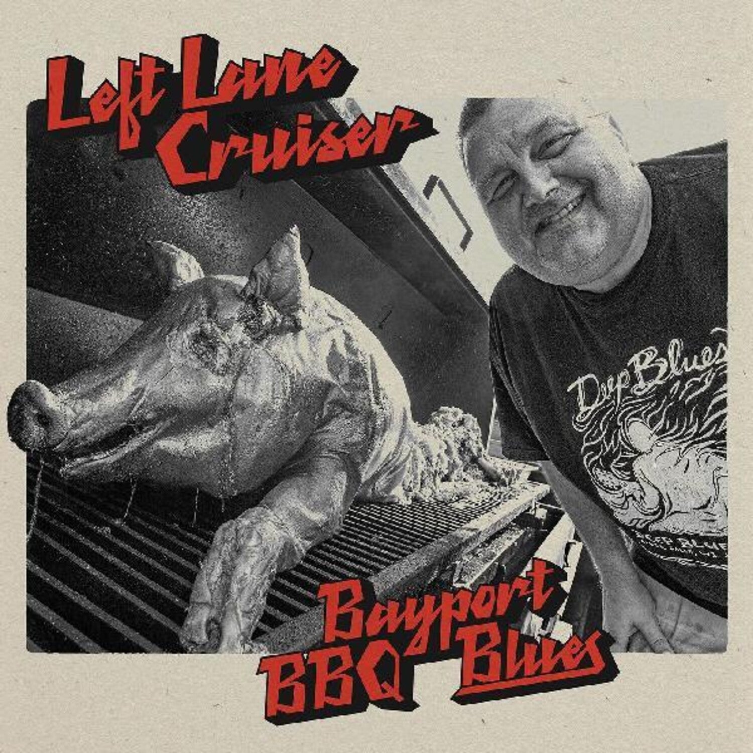 Left Lane Cruiser - Bayport Bbq Blues (Limited Edition)