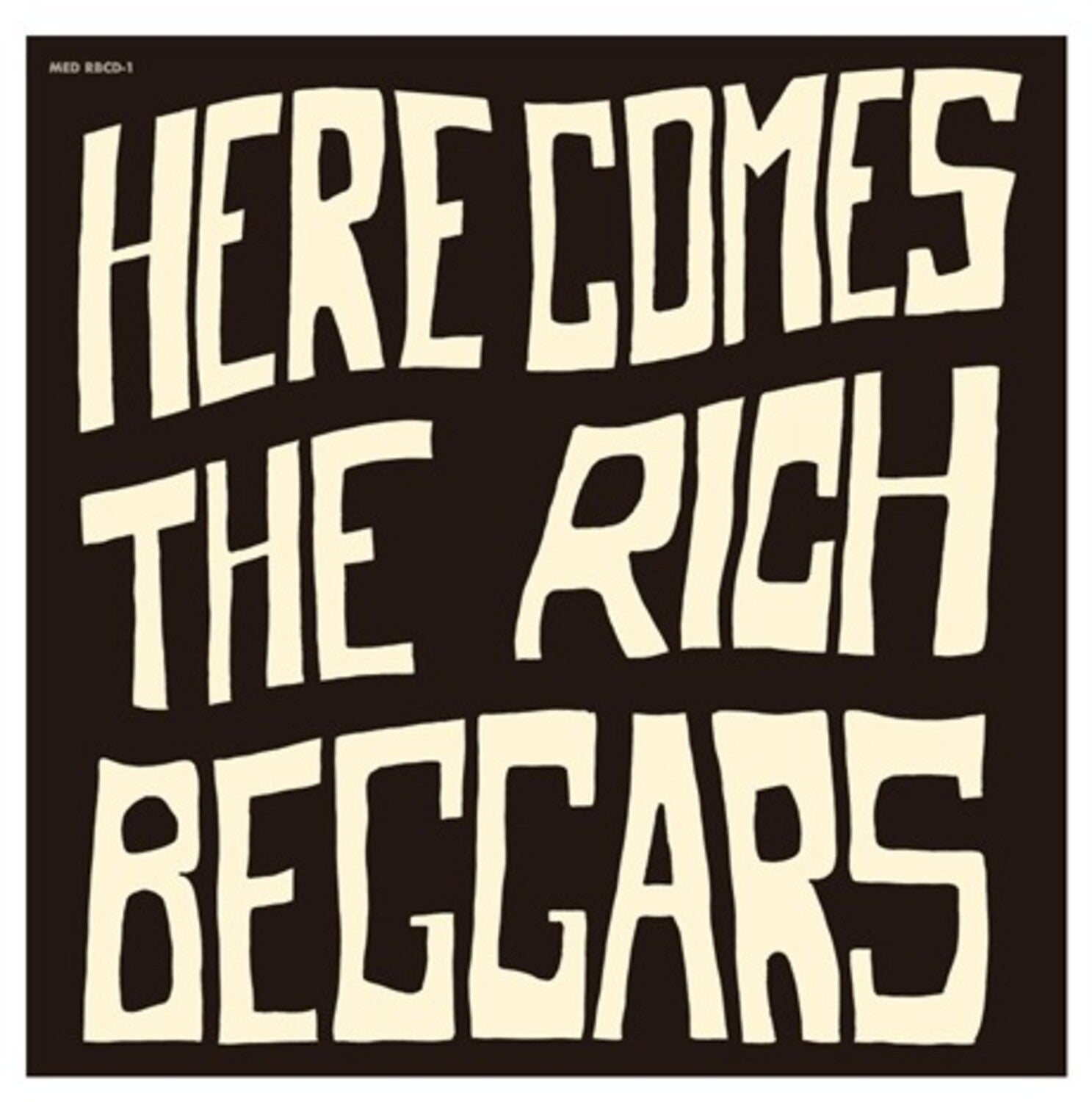 Rich Beggars - Here Comes The Rich Beggars (CD)