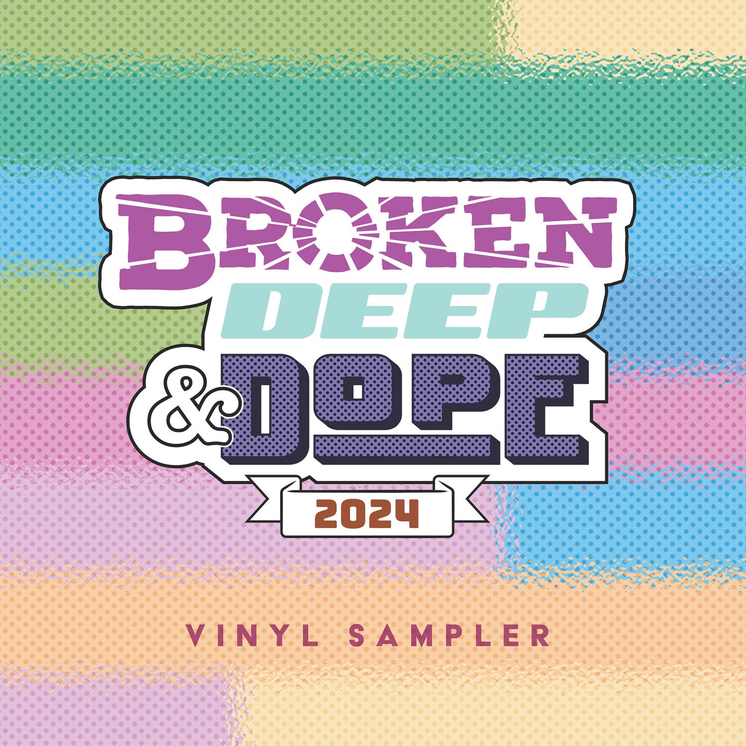 Various Artists - Broken, Deep & Dope : Sampler 2024 (Limited Edition)