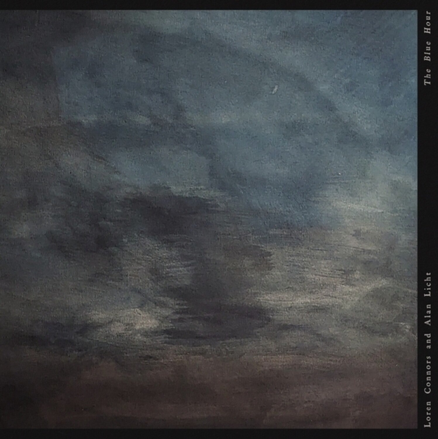 Loren Connors / Alan Licht - The Blue Hour