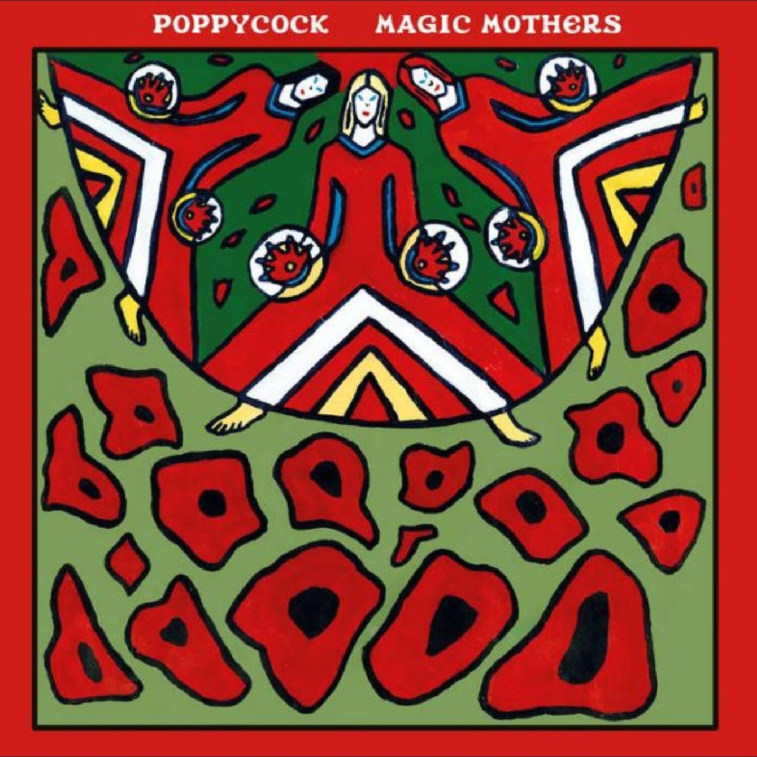 Poppycock - Magic Mothers