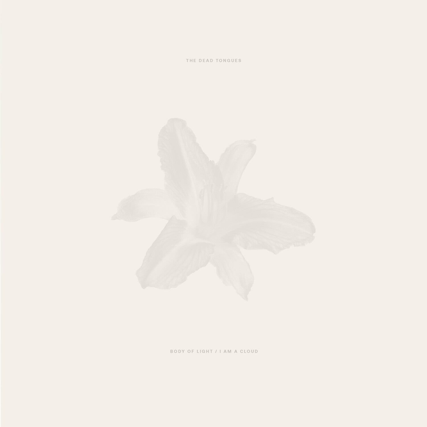 Dead Tongues - Body of Light / I Am a Cloud 2xLP