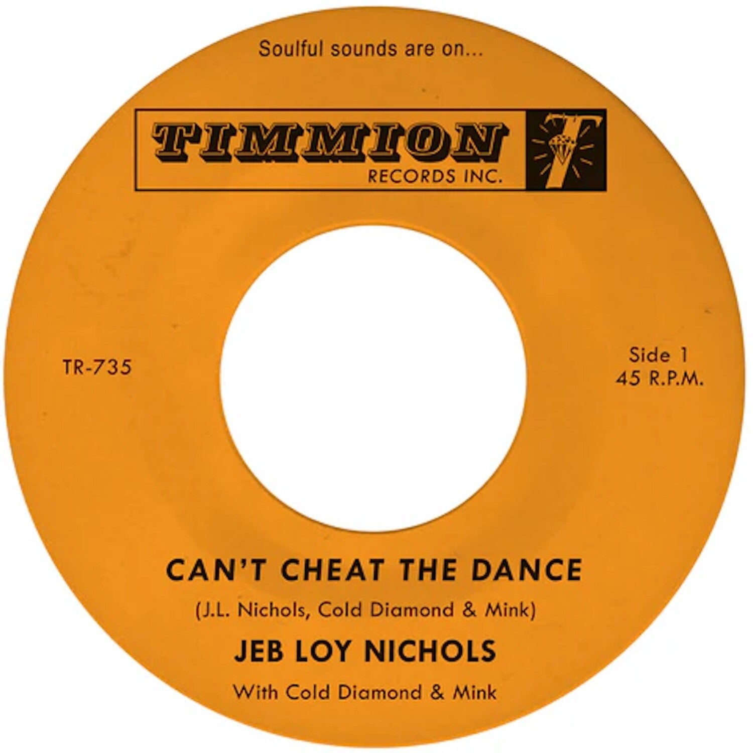 Jeb Loy Nichols / Cold Diamond & Mink - Can't Cheat The Dance B/w We Gotta Work On It