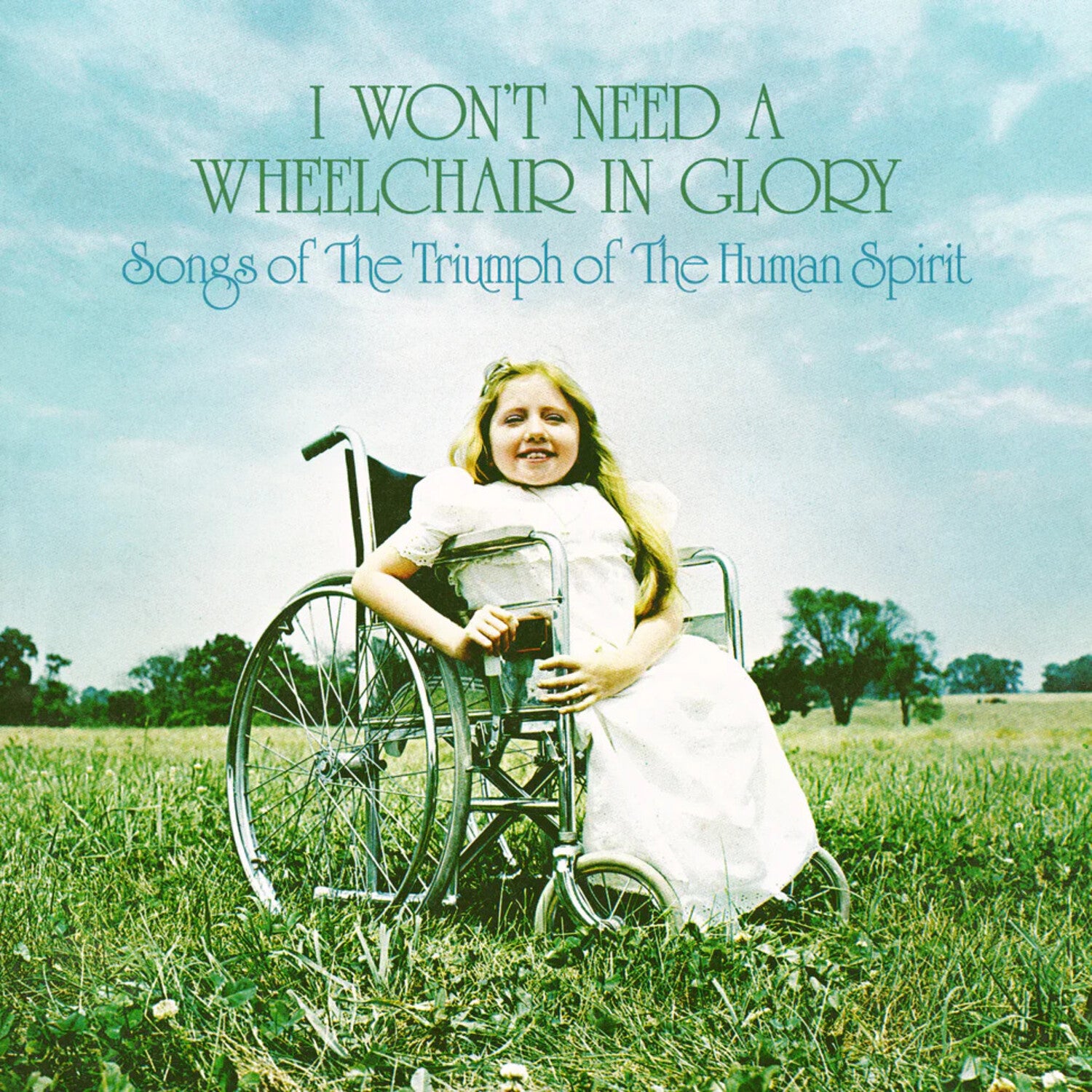 Various Artists - I Won't Need A Wheelchair In Glory (Limited Edition)