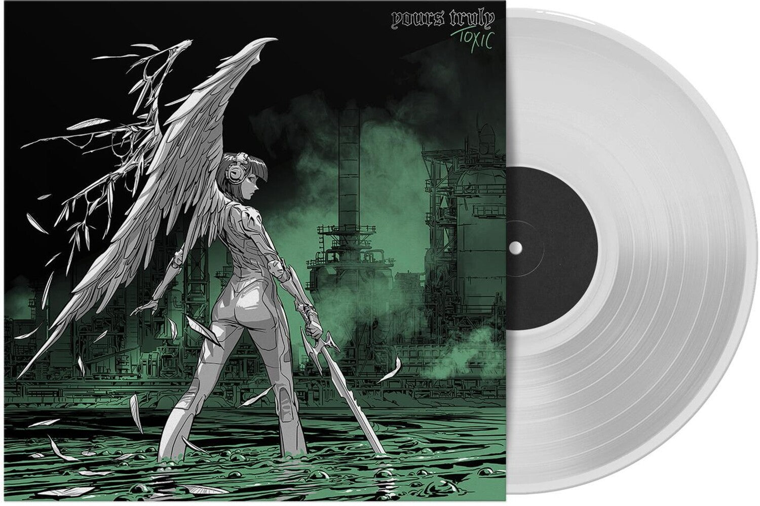 Yours Truly - Toxic (Clear Vinyl)