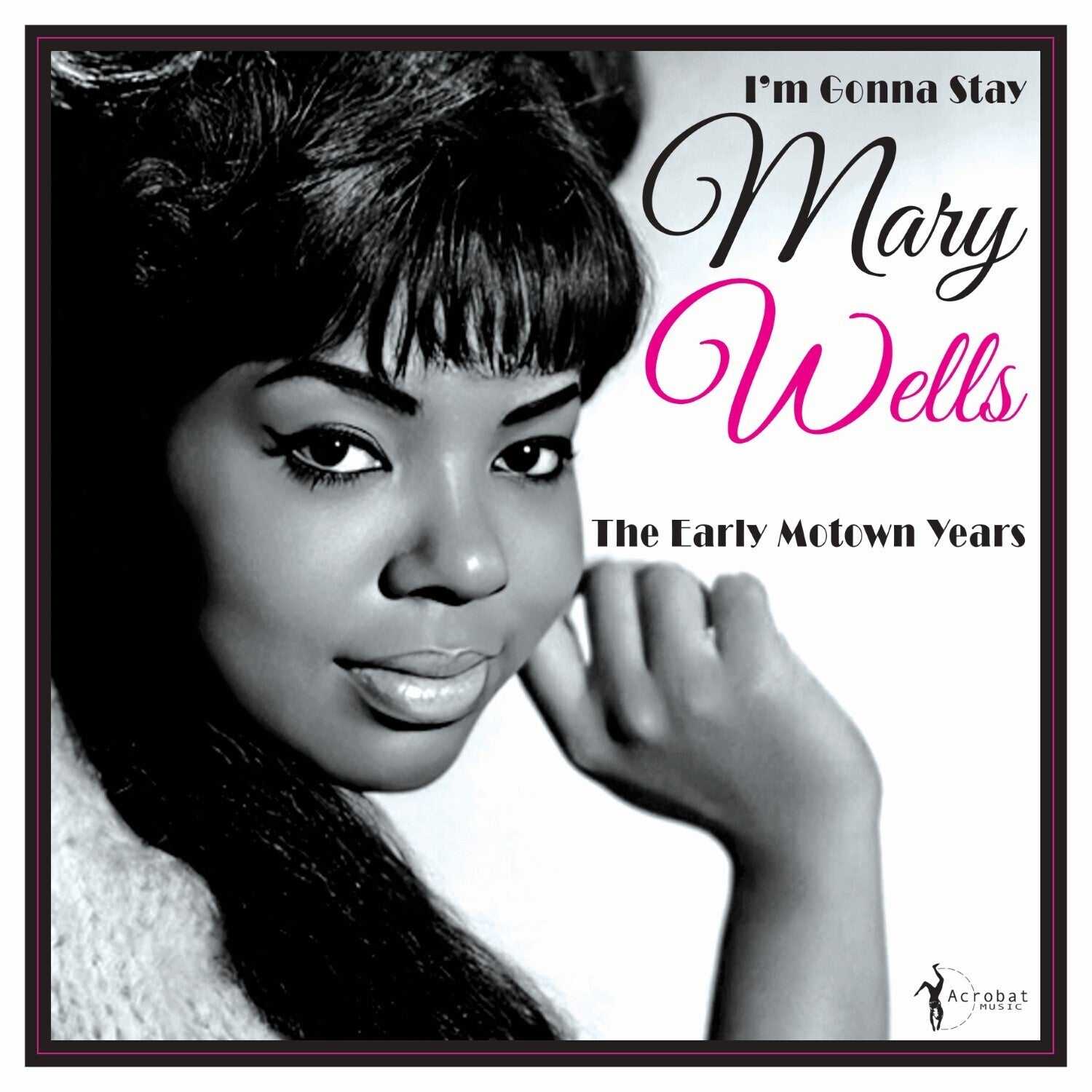 Mary Wells - I'm Gonna Stay: The Early Motown Years 1960-62