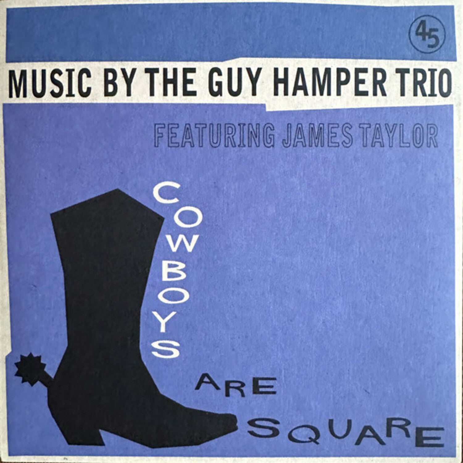 Guy Trio (Featuring James Taylor) Hamper - Cowboys Are Square/It's So Hard To Be Happy