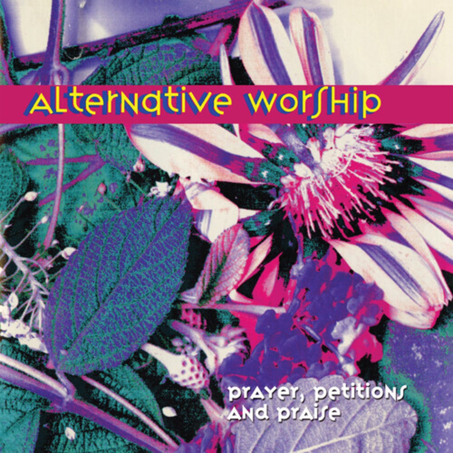 Alternative Worship - Prayer, Petitions & Praise (Limited Edition) (CD)