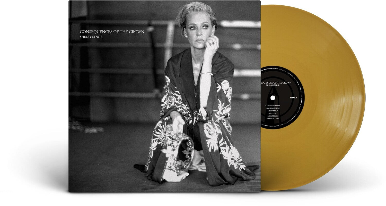 Shelby Lynne - Consequences Of The Crown (Gold Vinyl)