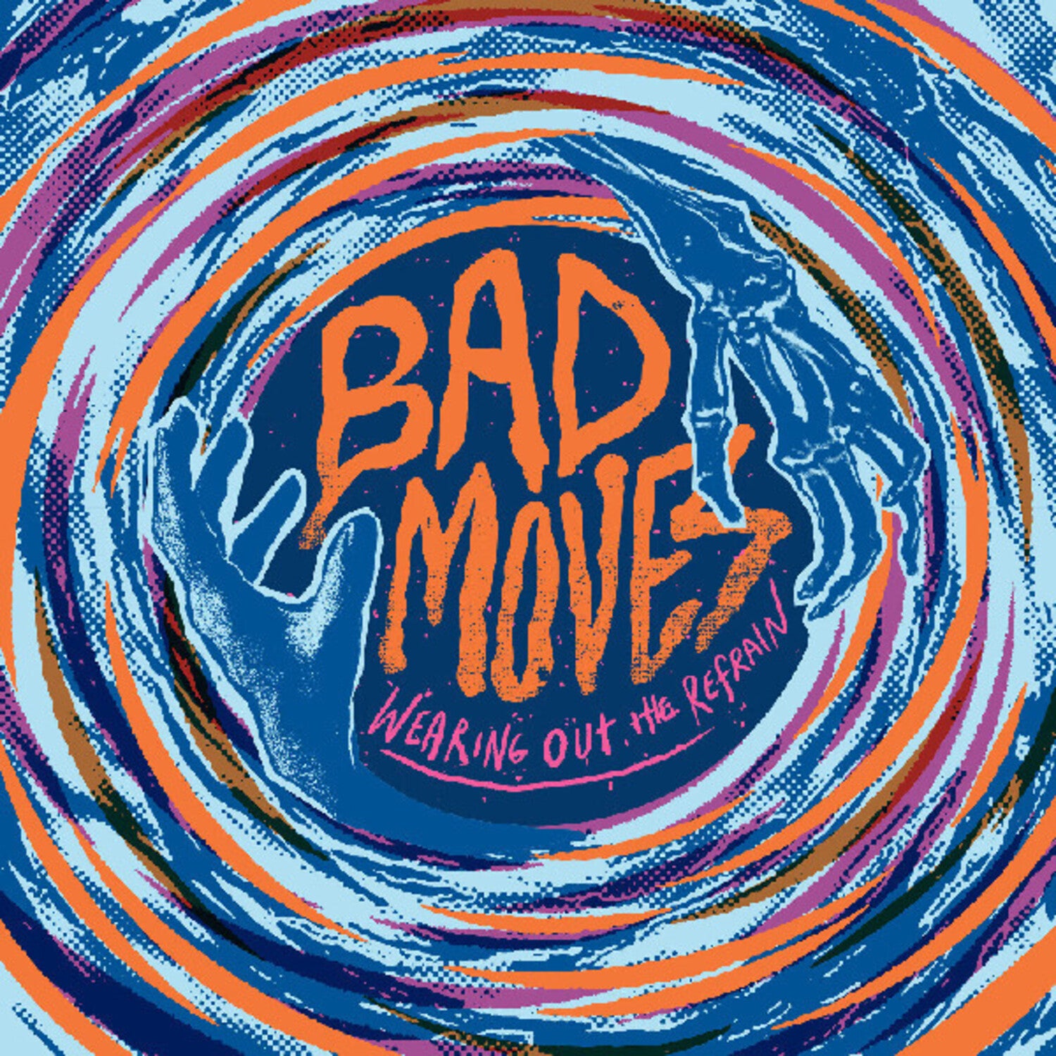 Bad Moves - Wearing Out The Refrain (Blue Vinyl)