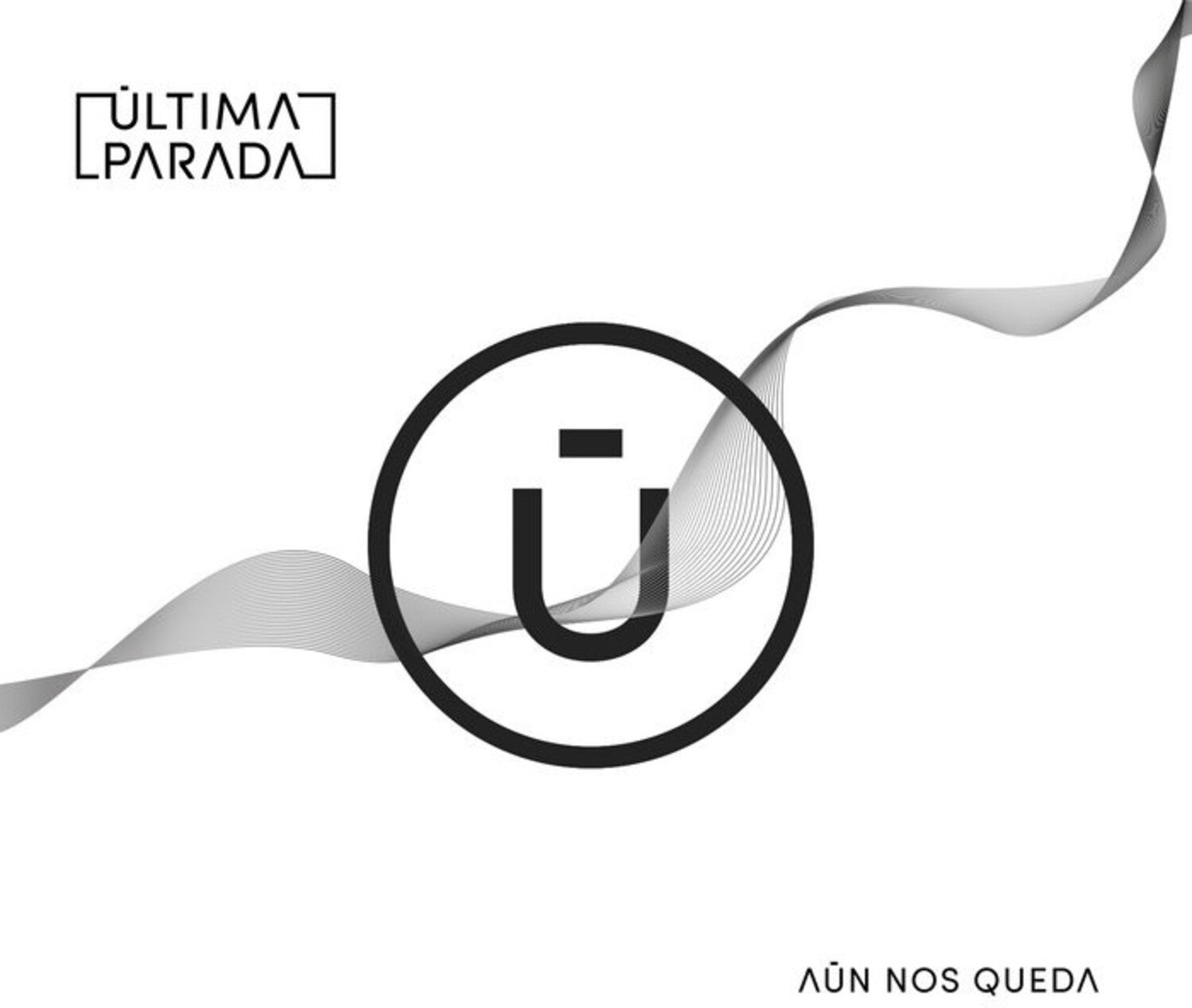 Ultima Parada - Aun Nos Queda