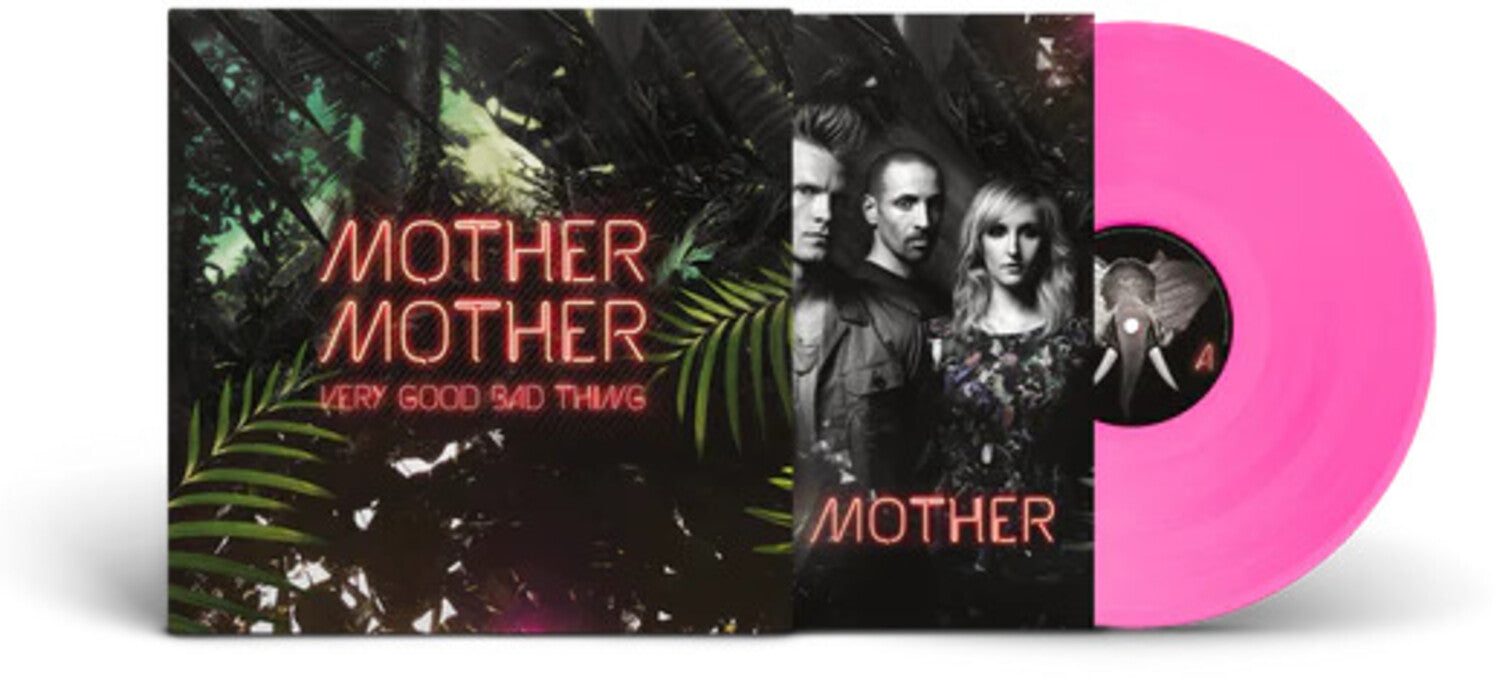 Mother Mother - Very Good Bad Thing: 10th Anniversy - Limited Transparent Pink Colored Vinyl (Pink Vinyl)