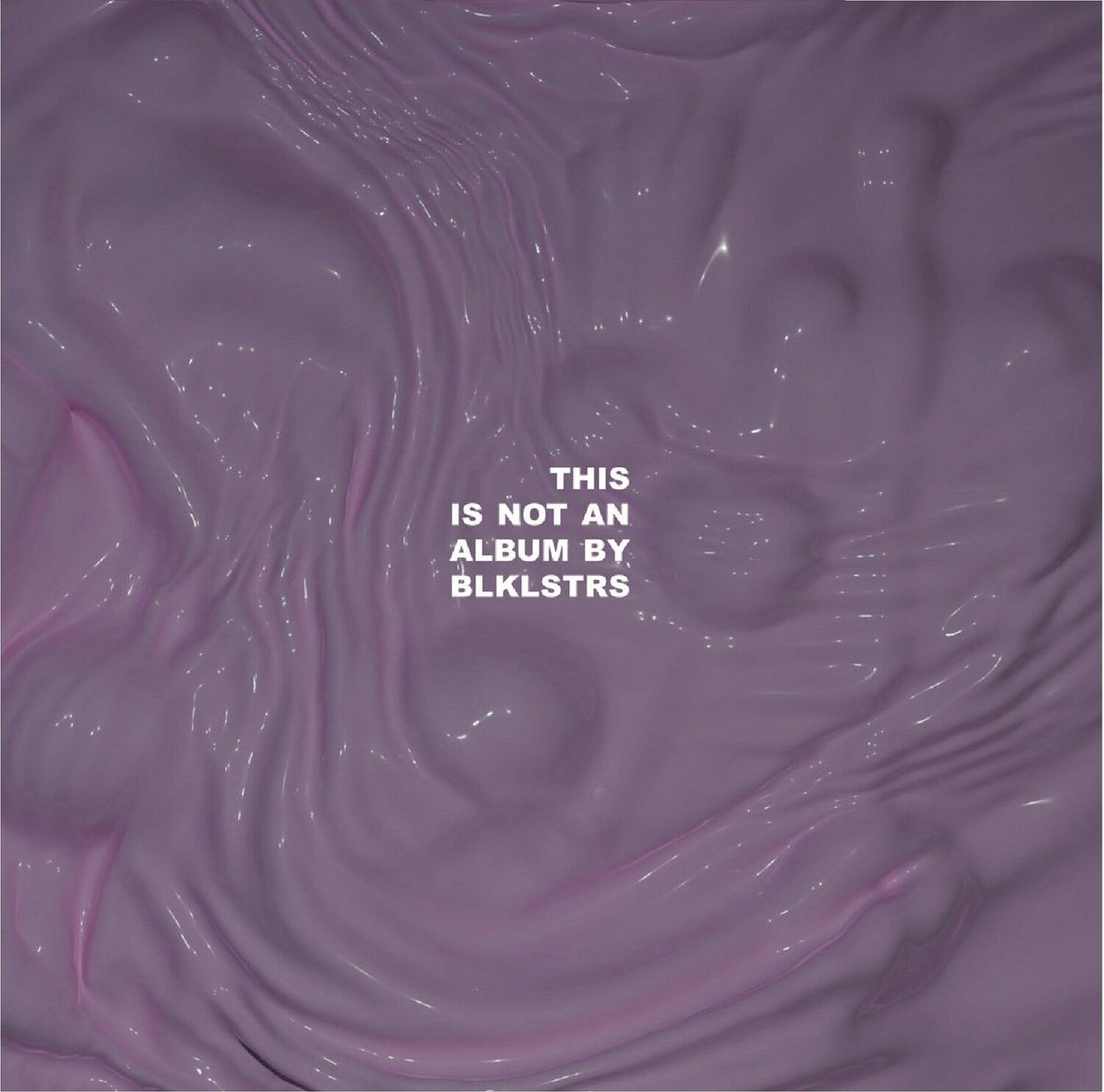 Blklstrs - This Is Not An Album By BLKLSTRS