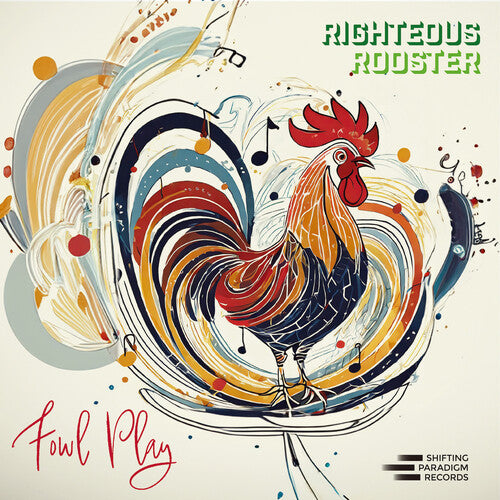Righteous Rooster - FOWL PLAY