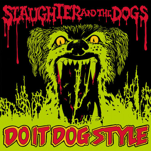 SLAUGHTER & THE DOGS - Do It Dog Style
