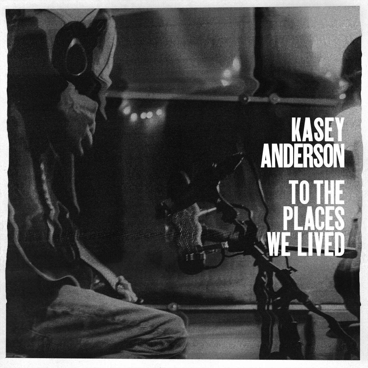 Kasey Anderson - To the Places We Lived