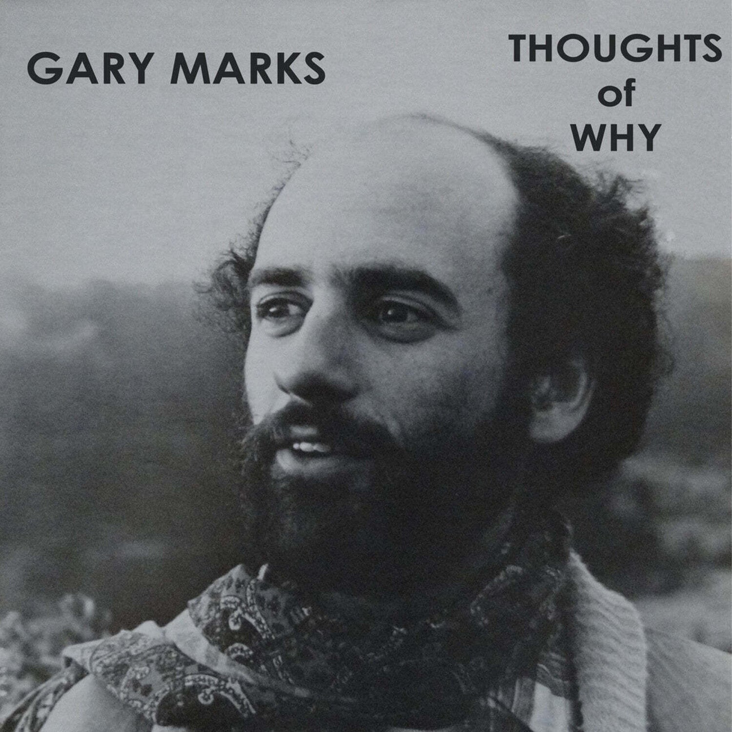 Gary Marks - Thoughts Of Why (Reissue)