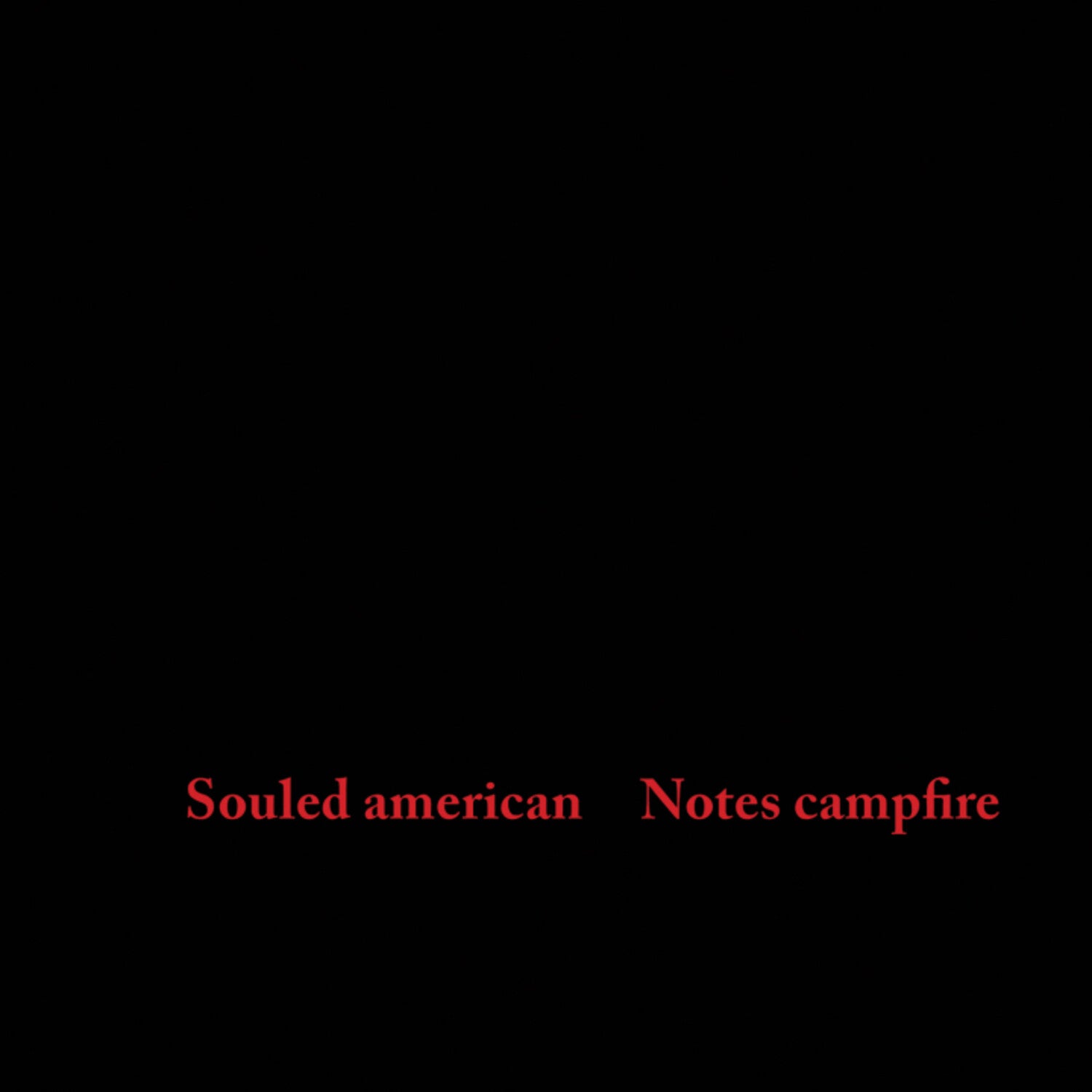 Souled American - Notes Campfire (Reissue)