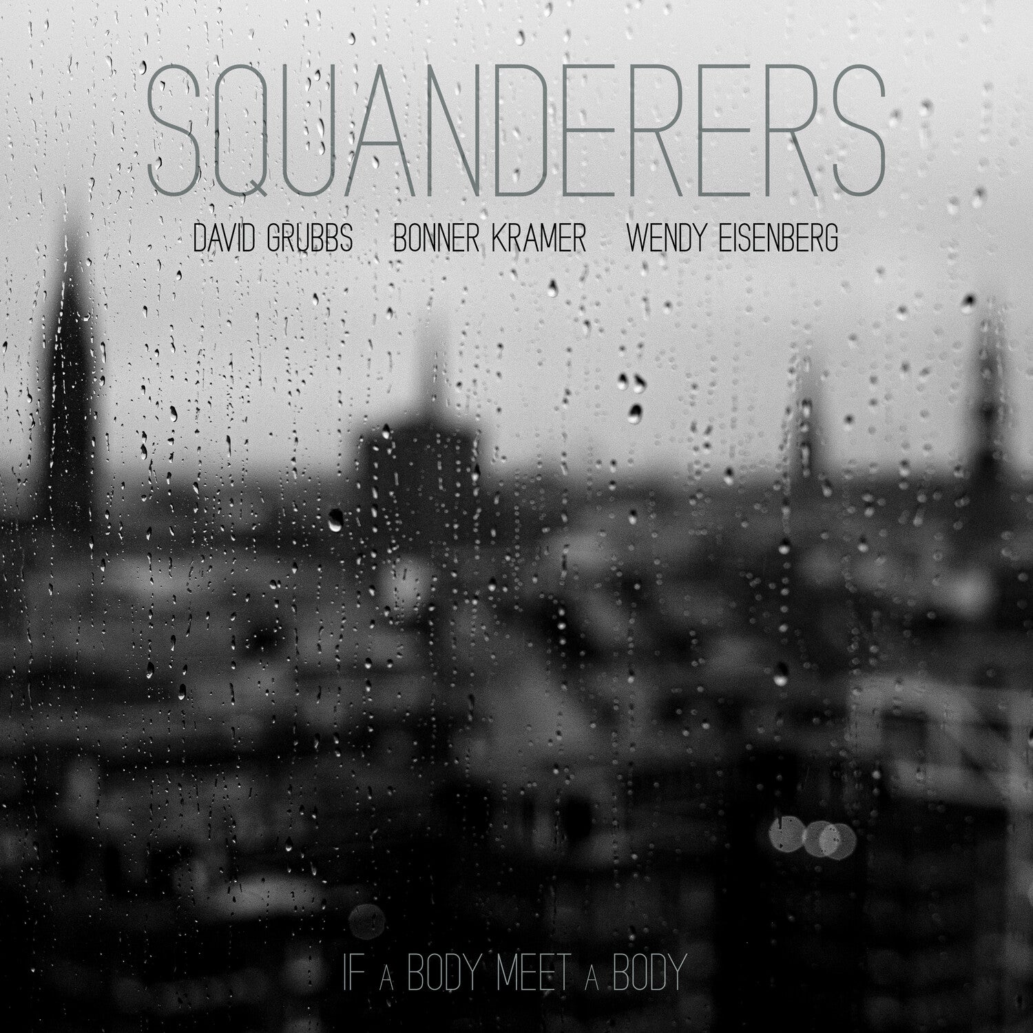 Squanderers - If a Body Meet a Body (Original Soundtrack) (Clear Vinyl)
