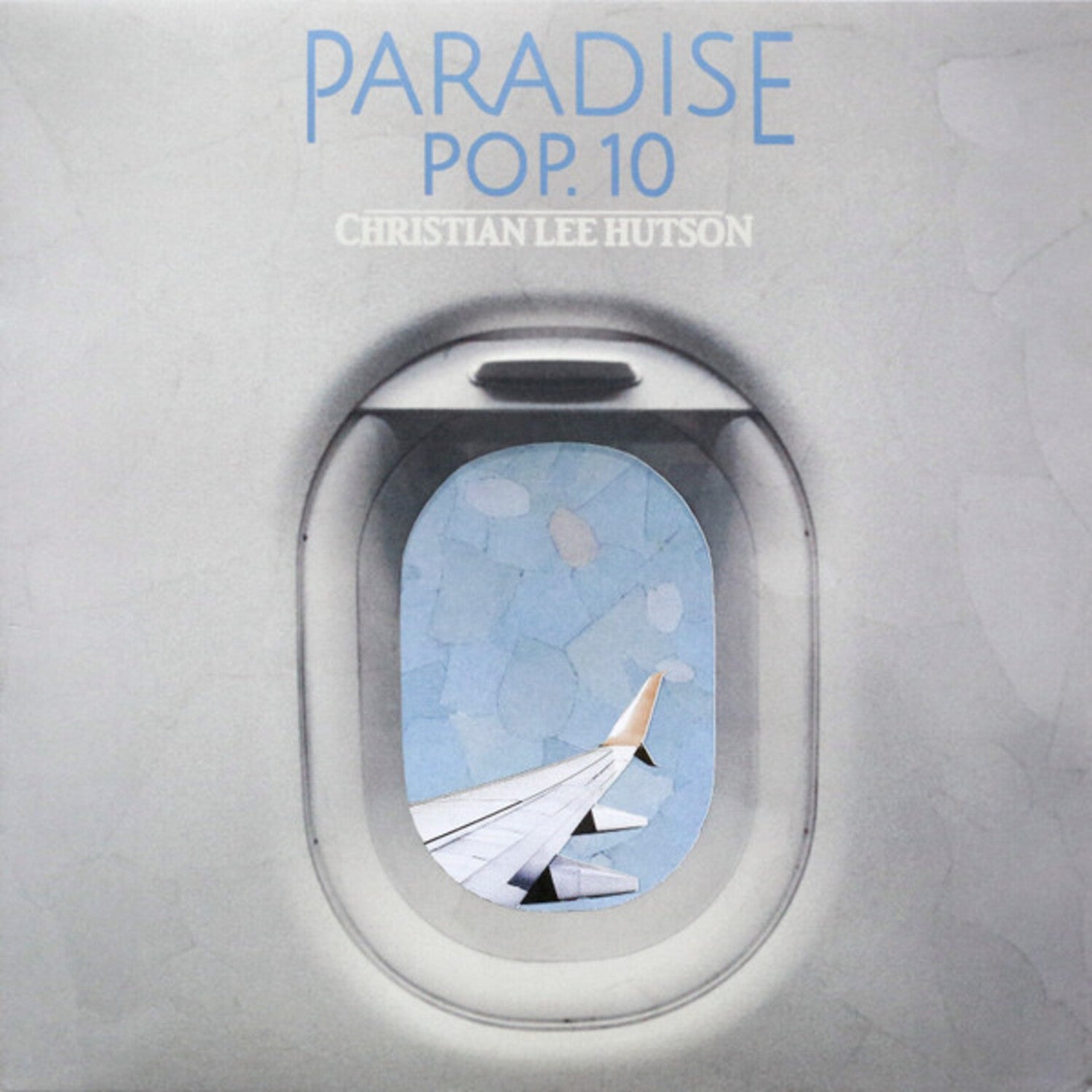 Christian Lee Hutson - Paradise Pop. 10 - Limited Light Blue Colored Vinyl (Blue Vinyl)