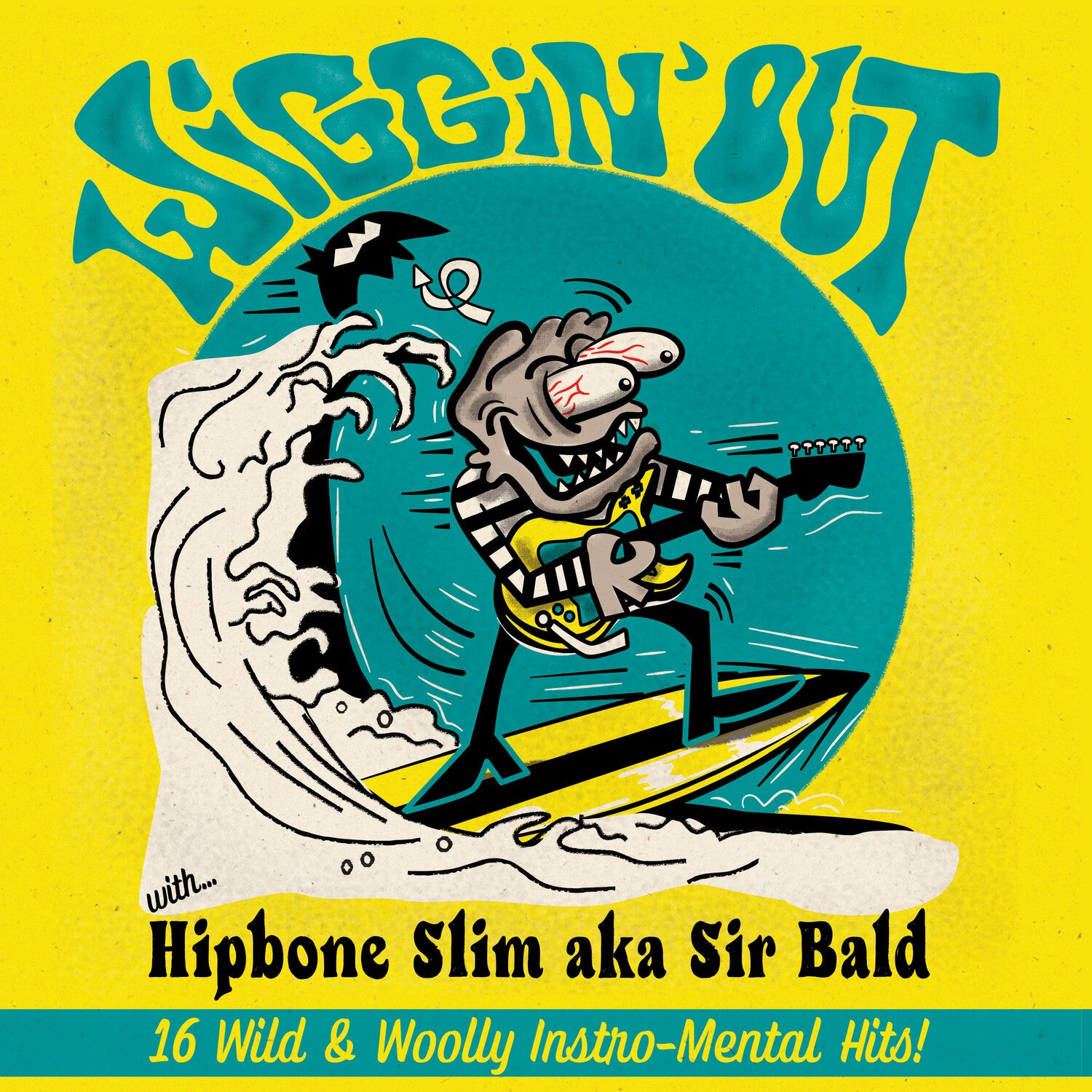 Hipbone Slim Aka Sir Bald - Wiggin' Out