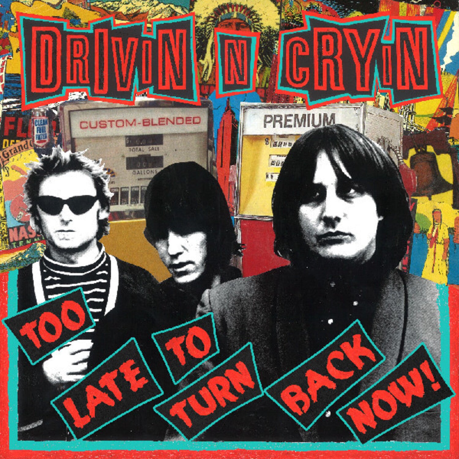 Drivin N Cryin - Too Late To Turn Back Now (Clear Vinyl)