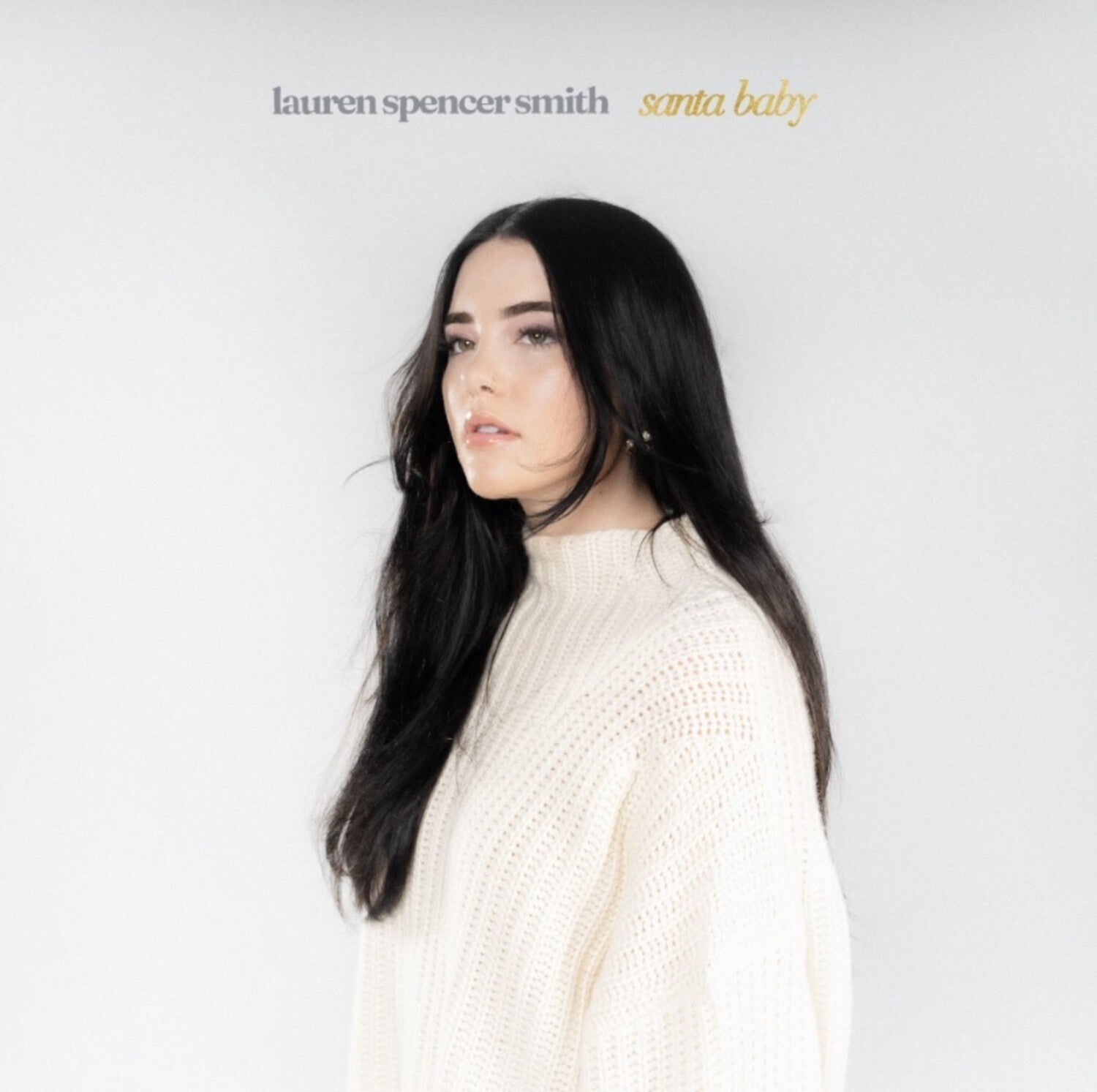 Lauren Spencer Smith - Santa Baby / Last Christmas (Cream Vinyl)
