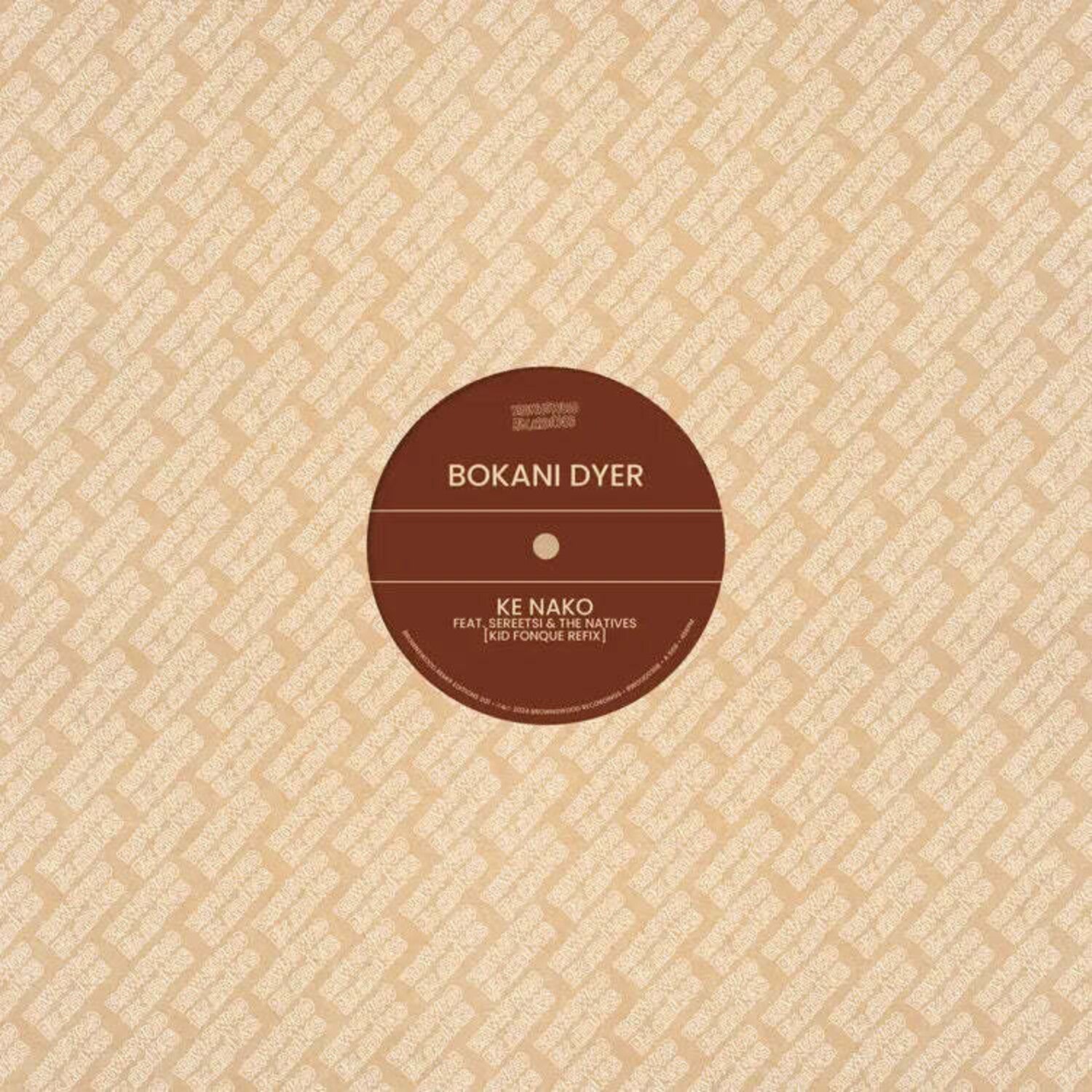 Bokani Dyer - Brownswood Remix Editions 001: Ke Nako Remixes
