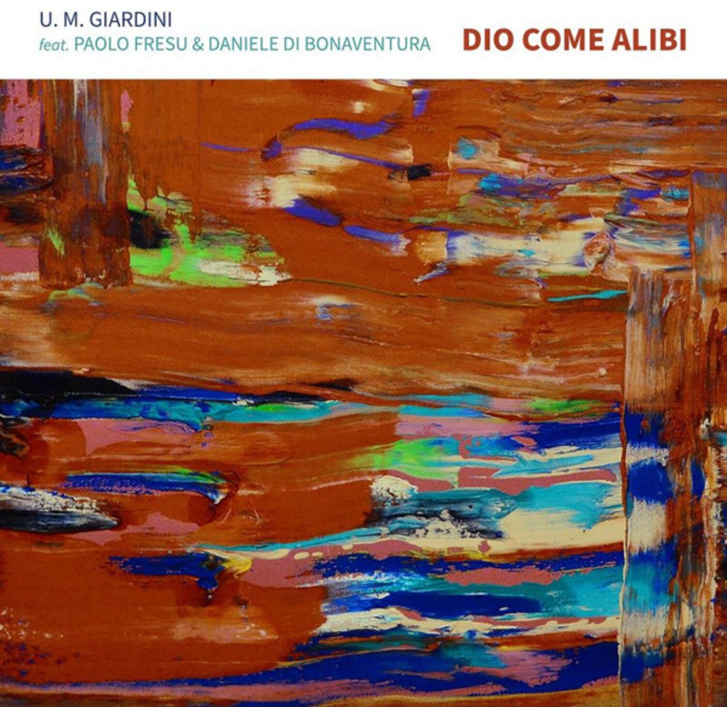 Umberto Maria Giardini - Dio Come Alibi