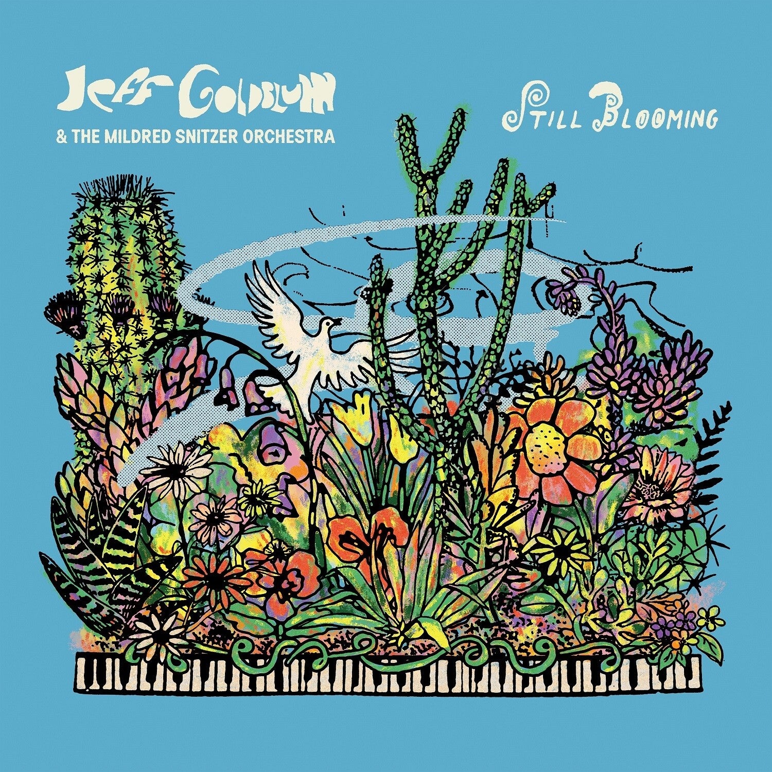 Jeff Goldblum & Mildred Snitzer Orchestra - Still Blooming