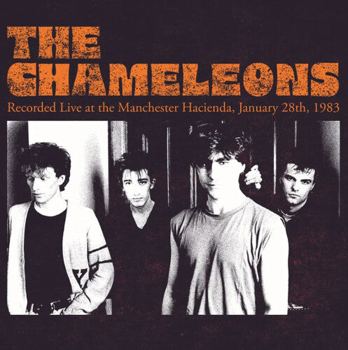 Chameleons - Recorded Live at the Manchester Hacienda 1/28/83