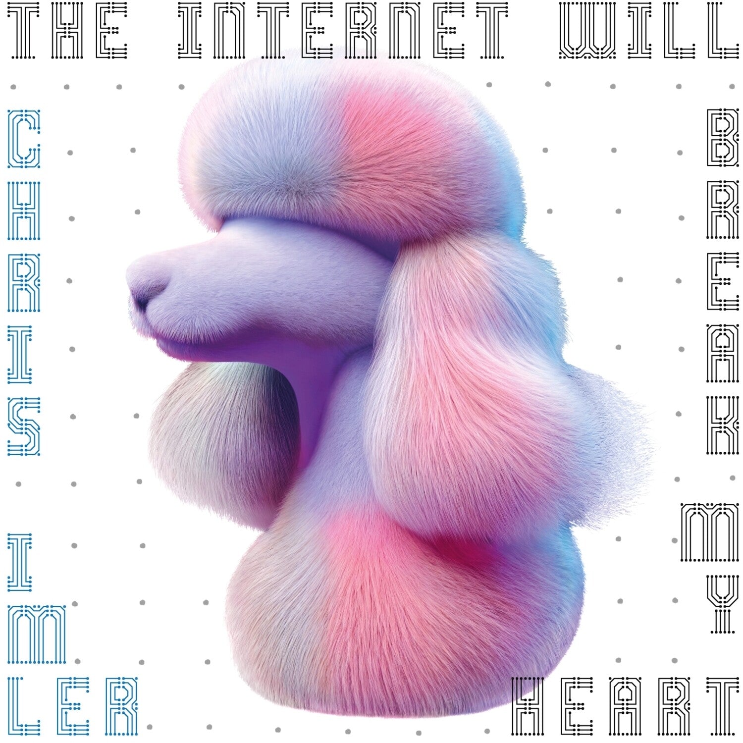 Chris Imler - The Internet Will Break My Heart