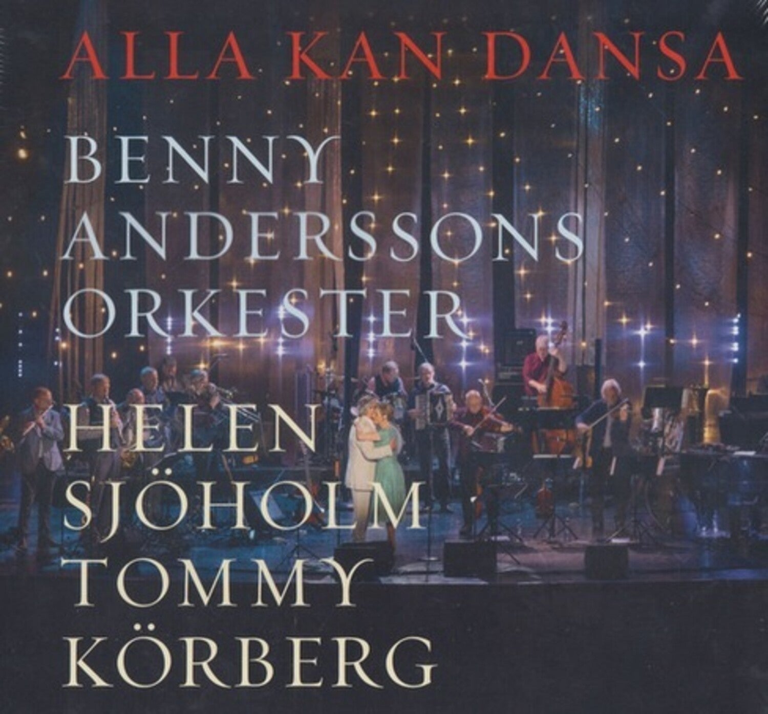 Andersson's Orch / Helene Sjoholm / Tommy Korberg - Alla Kan Dansa