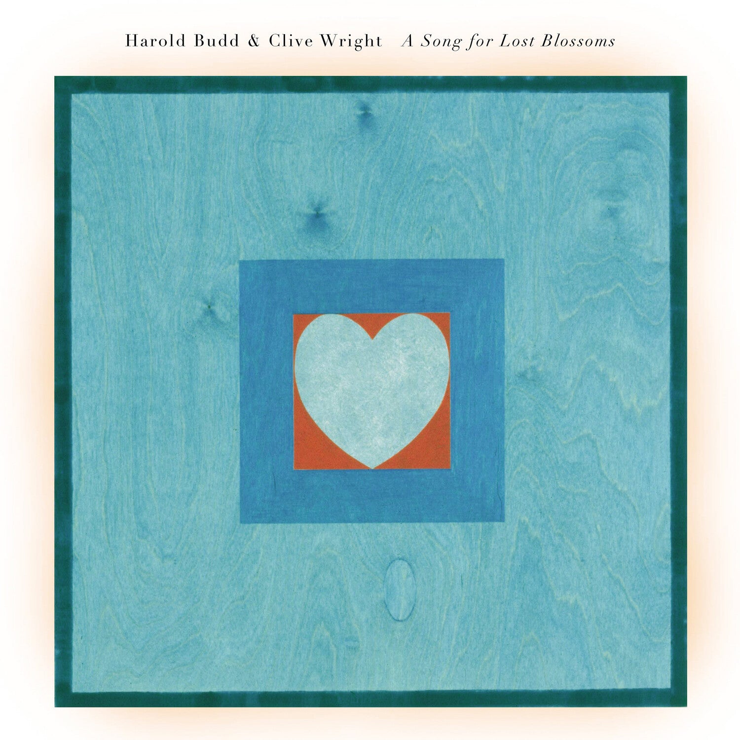 Harold Budd / Clive Wright - Song For Lost Blossoms