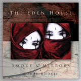 Eden House - Smoke & Mirrors + Other Ghosts