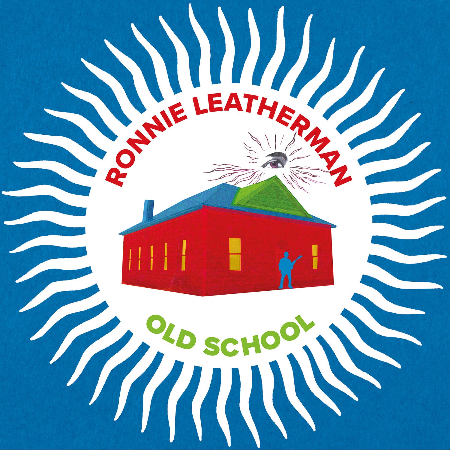 Ronnie Leatherman & Friends-old School
