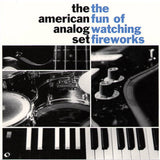 American Analog Set - The Fun of Watching Fireworks (Clear Vinyl)