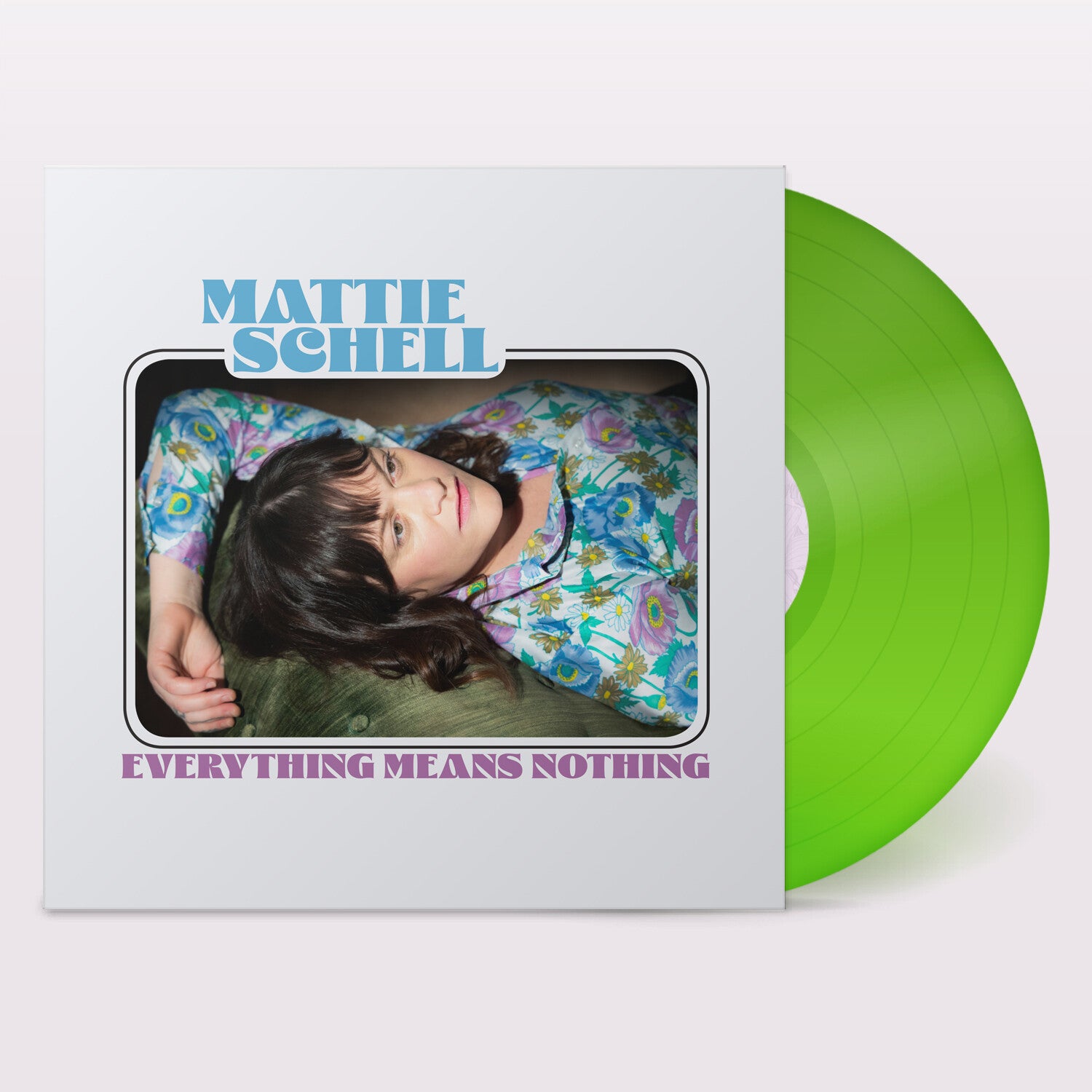 Mattie Schell - Everything Means Nothing - Clear Lime Green (Clear Vinyl)