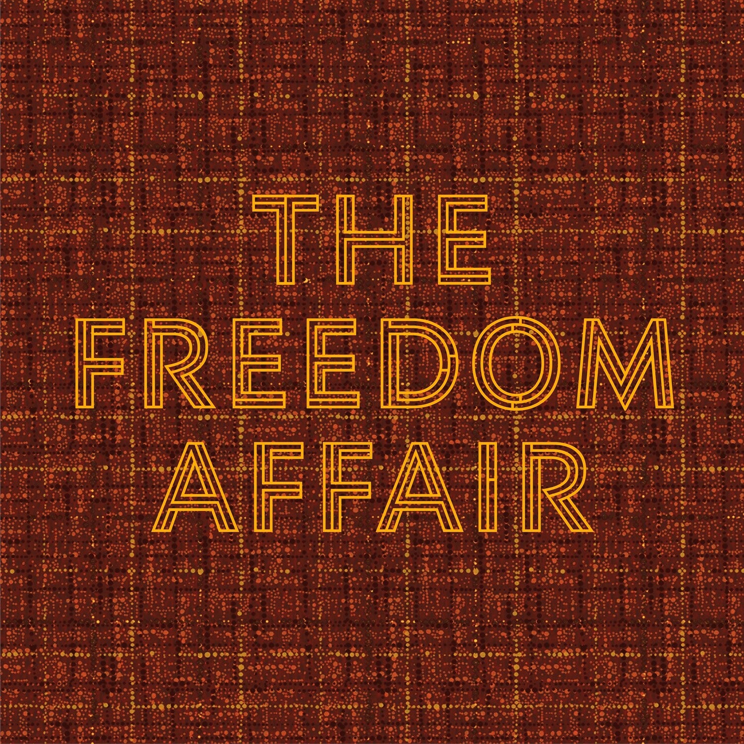 Freedom Affair - The Freedom Affair - Orange/Black (Orange Vinyl)