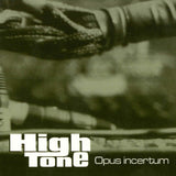 High Tone - Opus Incertum 2xCD