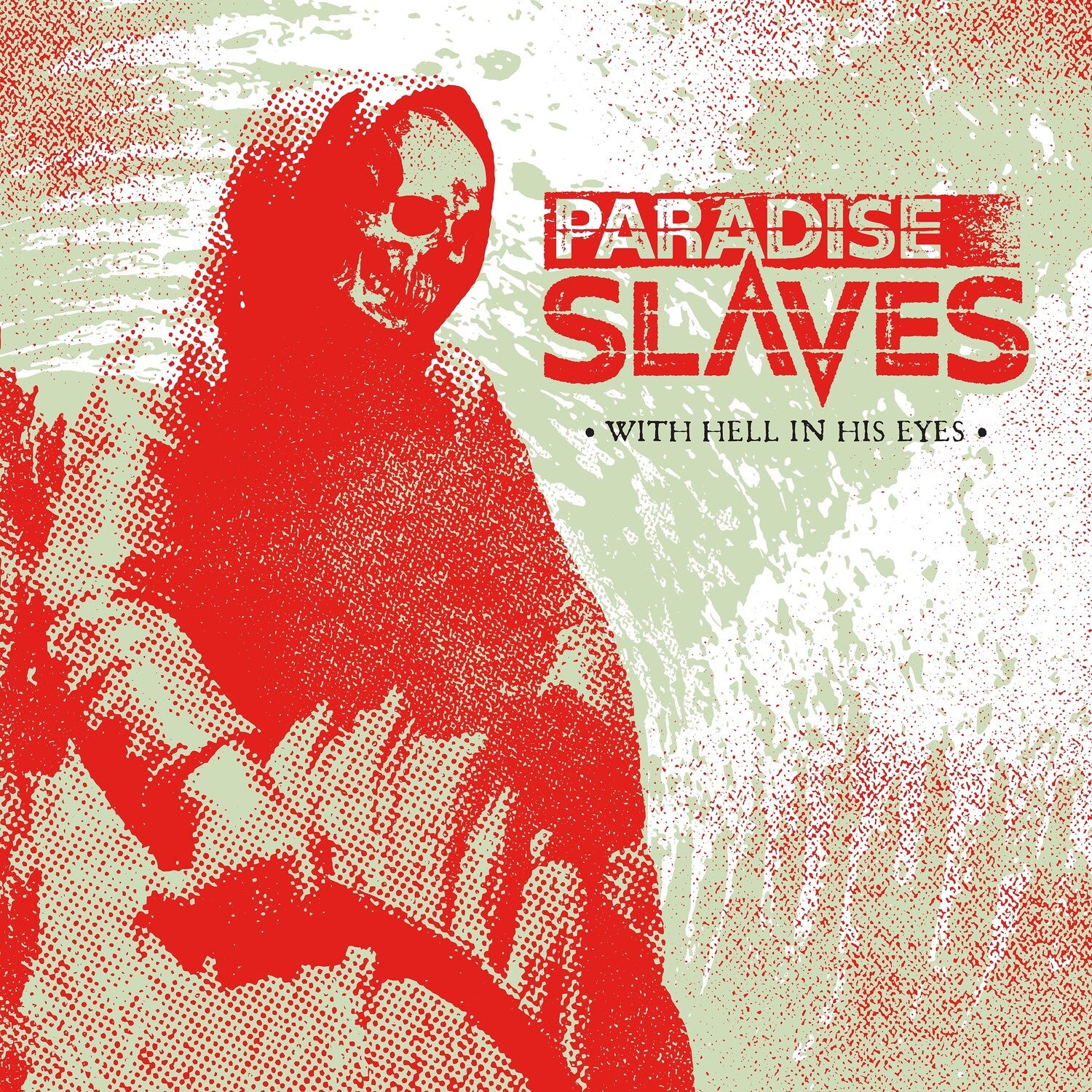 Paradise Slaves - With Hell in His Eyes (CD)