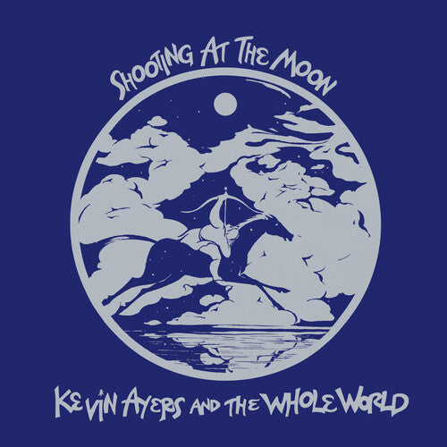 KEVIN & THE WHOLE WORLD AYERS - Shooting at the Moon - Remastered Edition