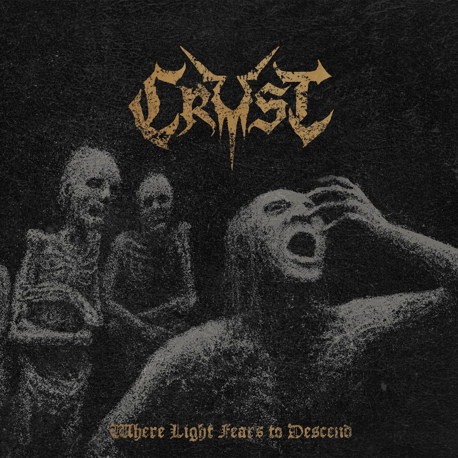 Crust - Where Light Fears to Descend (Limited Edition)